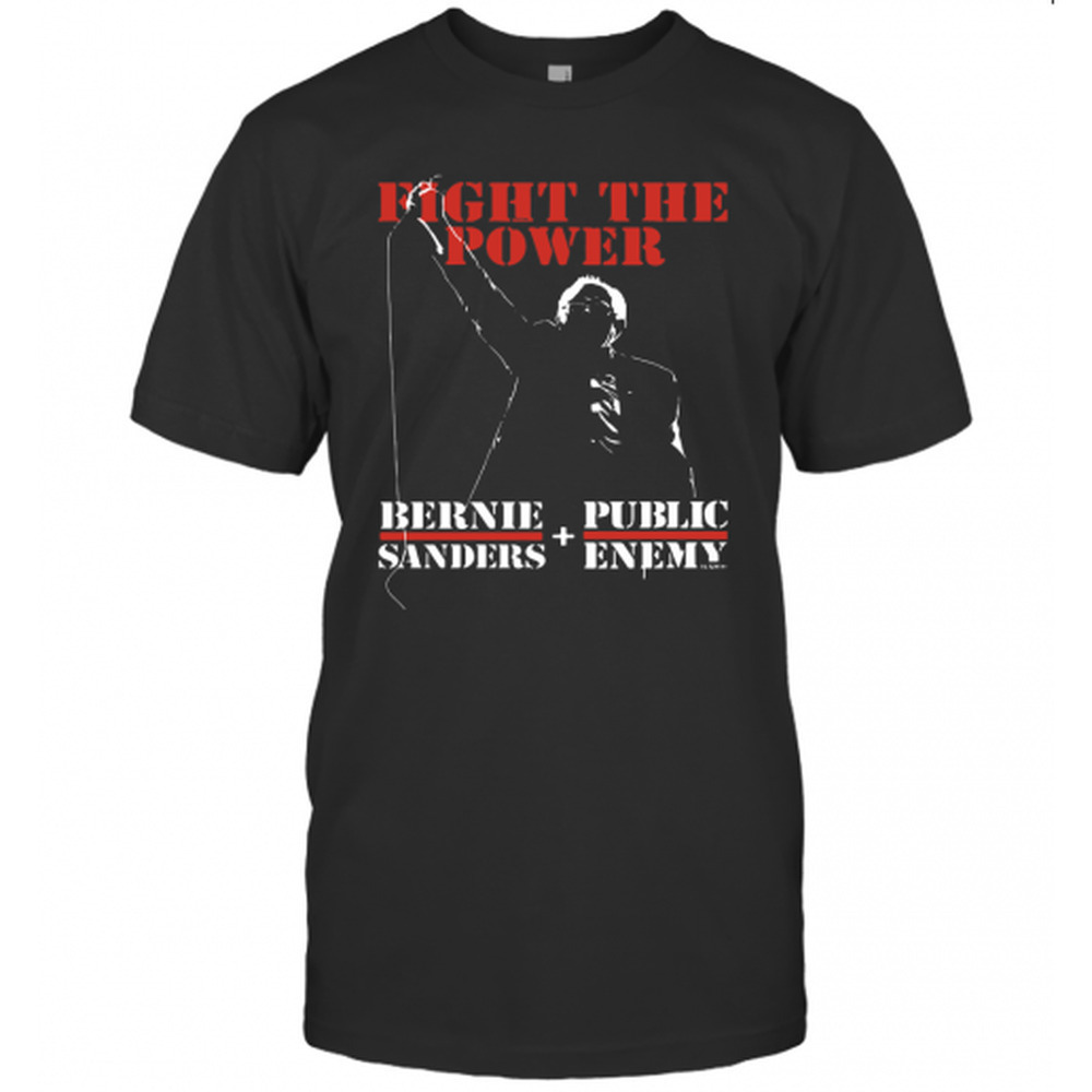 Bernie Sanders Fight The Power Public Enemy T-Shirt